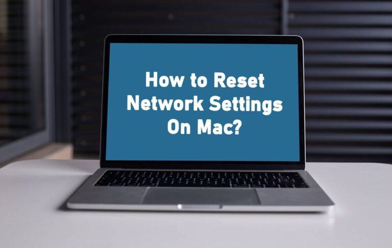 How to Reset Network Settings On Mac?
