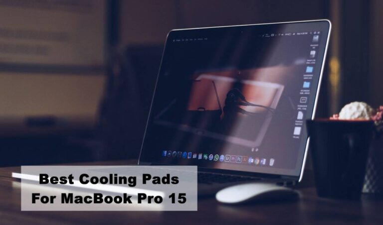 Best Cooling Pads for 15 Inch MacBook Pro in 2024