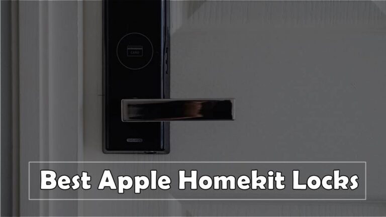 The Best Apple Homekit Locks of 2023