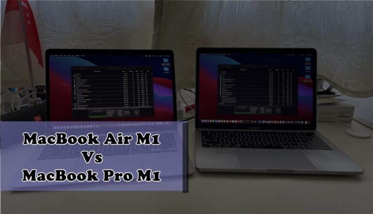 MacBook Air M1 Vs MacBook Pro M1: Which one is better?