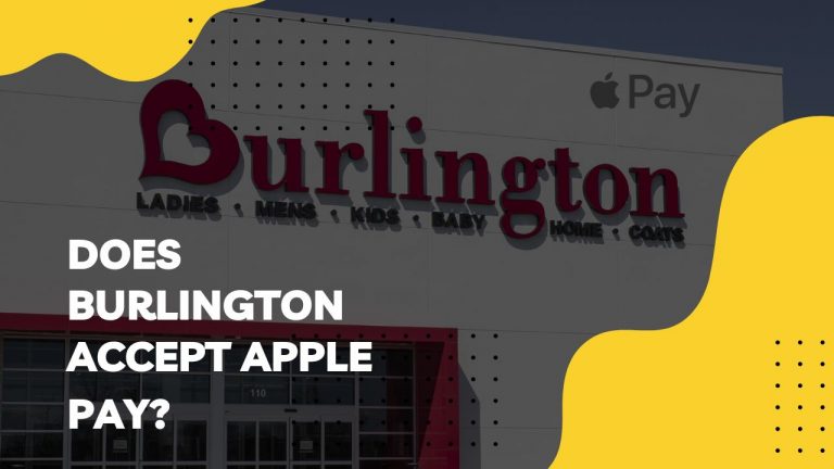 Does Burlington Take Apple Pay in 2023? 