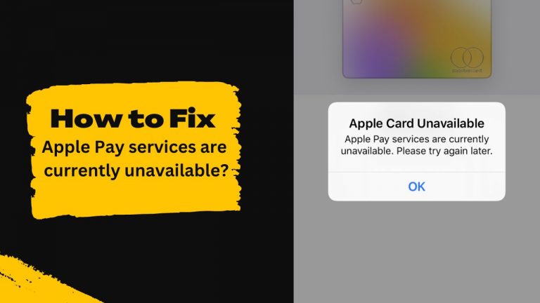 How to Fix ‘Apple Pay services are currently unavailable’?