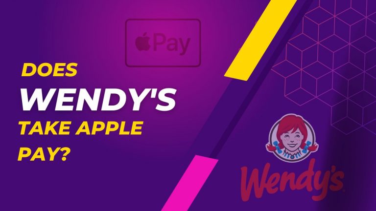 Does Wendy’s Take Apple Pay in 2022?