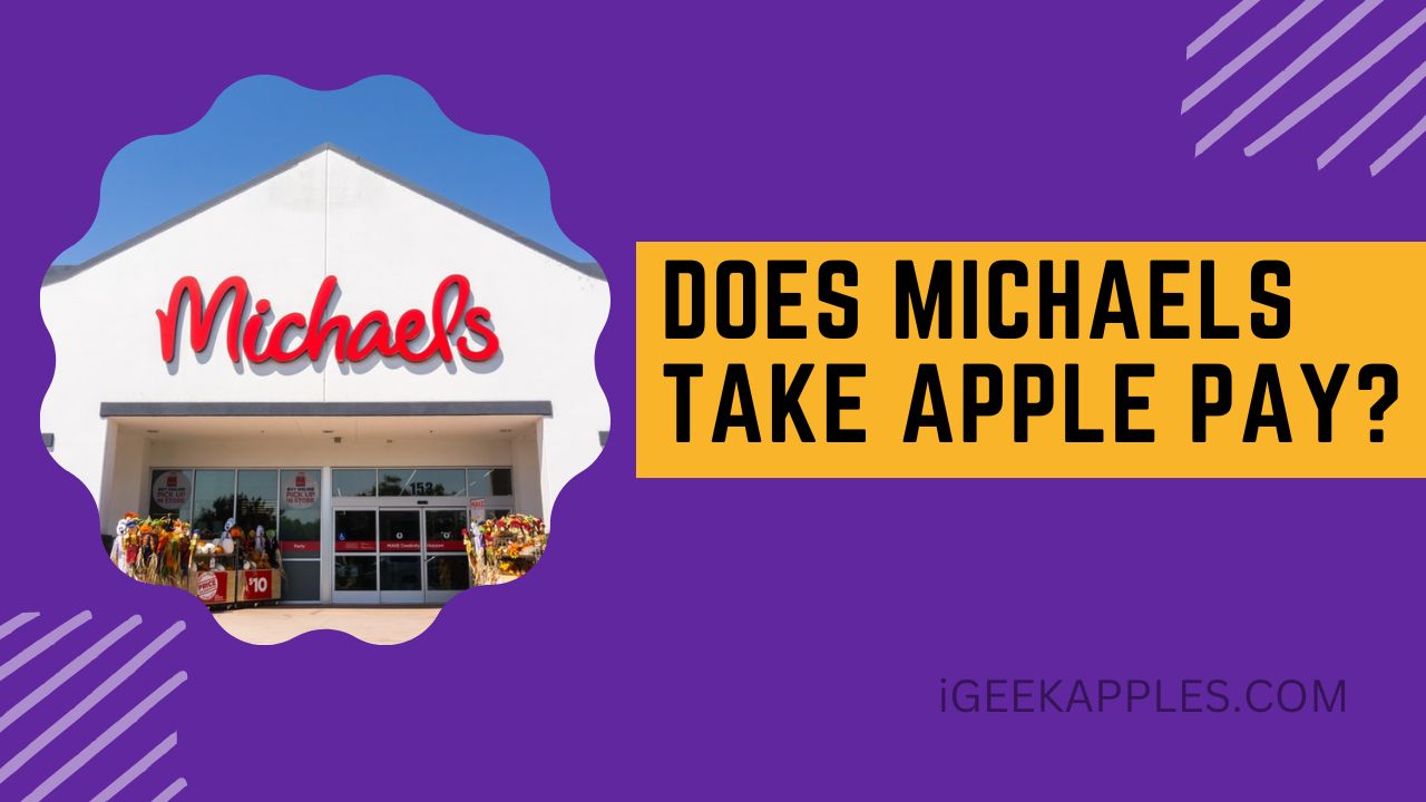 Does Michaels Take Apple Pay