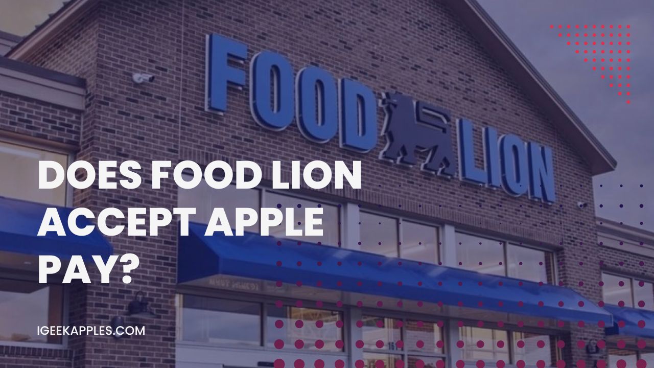 does food lion take apple pay in 2023