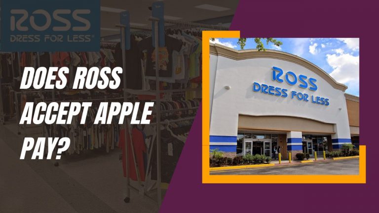Does Ross Accept Apple Pay in 2023?
