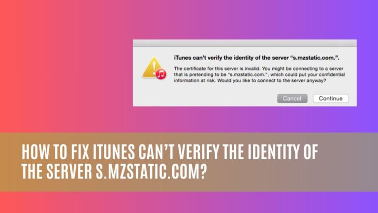 Fix iTunes Can’t Verify the Identity of The Server s.mzstatic.com